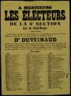 A messieurs les électeurs de la 6e section dite de Saint-Bruno : candidature de M. le Dr Duvignaud