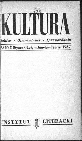 Kultura (1967, n°1 - n°12)  Sous-Titre : Szkice - Opowiadania - Sprawozdania  Autre titre : "La Culture". Revue mensuelle