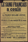 Le sang français a coulé : la France réclame justice… De Gaulle a du sang français sur les mains...