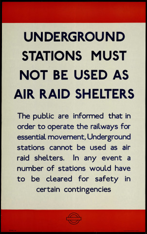 Underground stations must not be used as air raid shelters