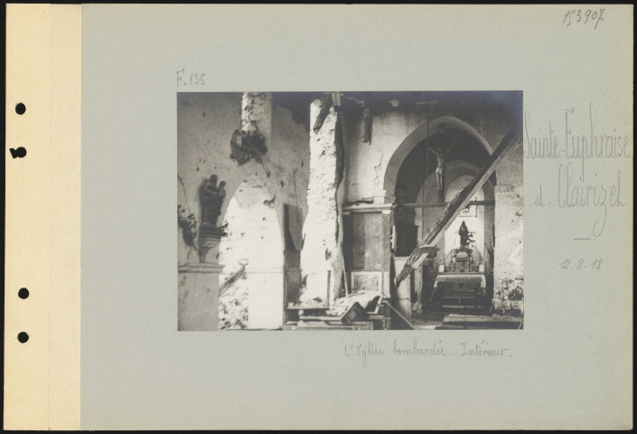 Sainte-Euphraise-et-Clairizet. L'église bombardée. Intérieur