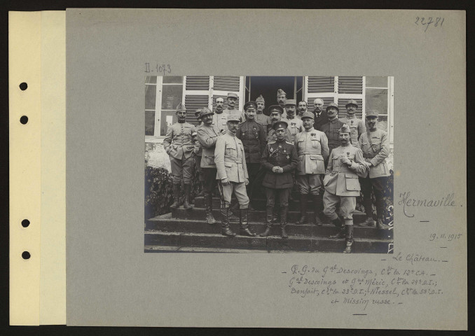 Hermaville. Le château. QG du général Descoings commandant le 12e CA. Général Descoings et généraux Méric commandant la 24e DI, Bonfait commandant la 23e DI, Niessel commandant la 58e DI et mission russe