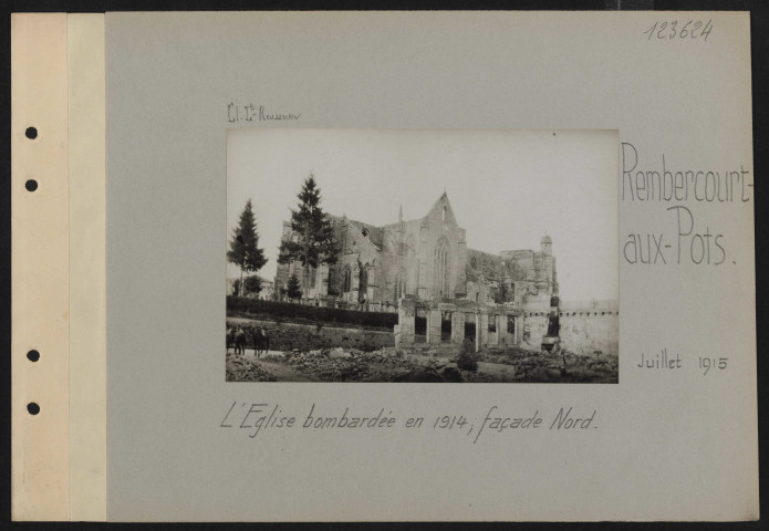 Rembercourt-aux-Pots. L'église bombardée en 1914, façade nord