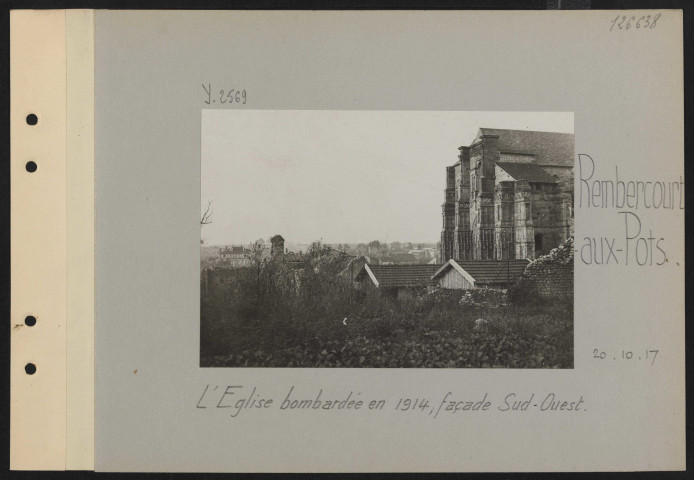 Rembercourt-aux-Pots. L'église bombardée en 1914, façade sud-ouest
