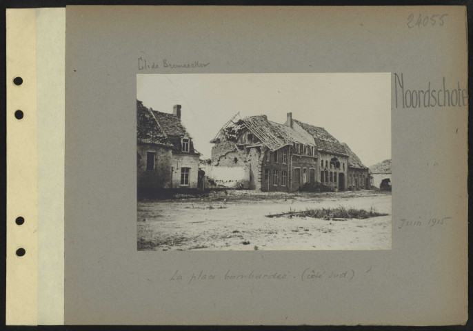 Noordschote. La place bombardée (côté sud)
