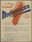 En attaquant Madagascar les Anglais nous volent une des terres les plus riches de notre Empire