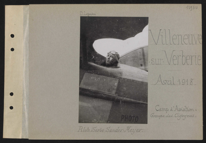 Villeneuve-sur-Verberie. Camp d'aviation : groupe des cigognes. Pilote serbe Sander = Meyer