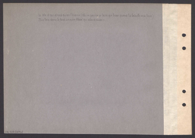 Bagatelle (Marne). Poste de secours. Photographie prise pendant la contre-attaque de chasseurs à Bagatelle le 30 juin au matin. La ligue de tirailleurs est à 80 mètres de cet abri. J'étais en première ligne après le bombardement de 4 à 8 heures du matin ; mon poste de secours était inutilisable pour en avant de la première ligne. Sur ordre de mon chef de bataillon, je m'installe dans un abri à munitions appelé Beaumanoir c'est lui qu'on voit. Le médecin auxiliaire du 154 (premier bataillon) est venu s'y placer aussi, et là à deux nous pansons rapidement juste pour pouvoir renvoyer le blessé un peu plus loin à un autre poste de secours. En pleine fusillade (je suis pour tirer cette photographie dans une zone extrêmement battue) un lieutenant de chasseurs arrive ; remarquez le sang sur sa main droite, l'expression douloureuse de sa figure. Mon camarade ainsi que mon infirmier le dégrafent rapidement pour voir où est la blessure. Remarquez le détail des équipements. À terre, entre les jambes du médecin auxiliaire un blessé qui a une balle dans la tête et qui attend qu'on l'évacue (cela ne pourra se faire que le soir quand la bataille sera finie). Plus loin, dans le fond, "un autre blessé qui attend aussi."
