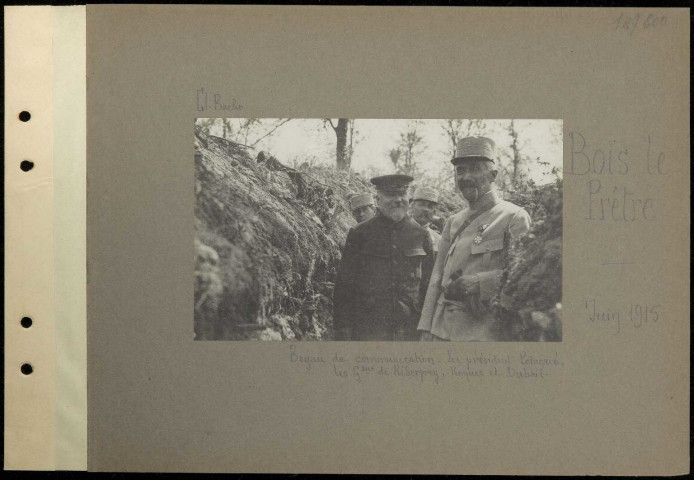 Bois le Prêtre. Boyau de communication. Le président Poincaré, les généraux de Riberprey, Roques et Dubail