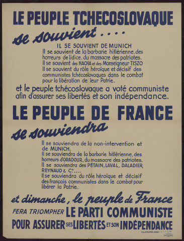 Le peuple tchécoslovaque se souvient… Le peuple de France se souviendra... Le peuple de France fera triompher le parti communiste pour assurer ses libertés et son indépendance