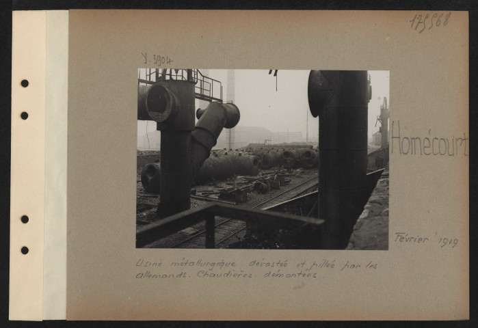 Homécourt. Usine métallurgique dévastée et pillée par les Allemands. Chaudières démontées