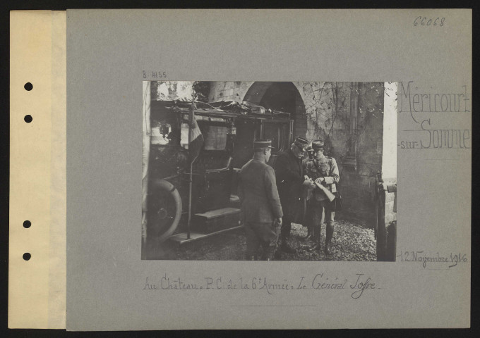 Méricourt-sur-Somme. Au château : poste de commandement de la 6e armée : le général Joffre