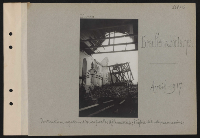 Beaulieu-les-Fontaines. Destructions systématiques par les Allemands ; l'église détruite par une mine