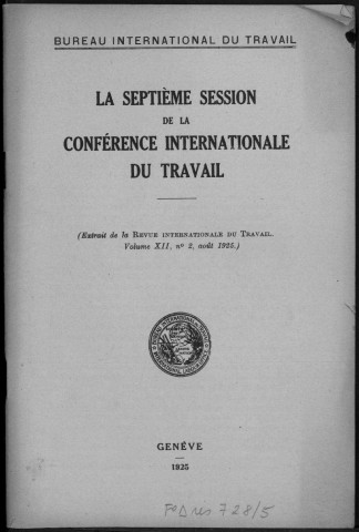 La 7e session de la Conférence internationale du travail. Sous-Titre : Extrait de la Revue internationale du travail, Vol XII, n°2, août 1925