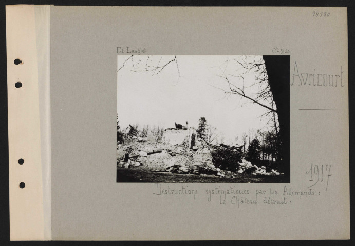 Avricourt. Destructions systématiques par les Allemands : le château détruit