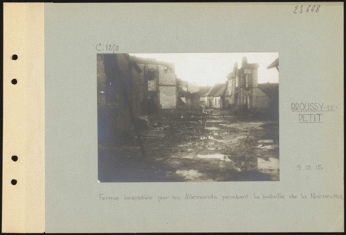 Broussy-le-Petit. Ferme incendiée par les Allemands pendant la bataille de la Marne en 1914
