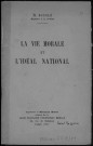 La vie morale et l'idéal national. Sous-Titre : Supplément à l'Education morale, organe de la Ligue française d'éducation morale
