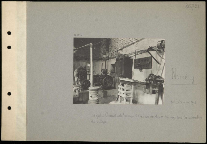 Nomeny. Le "petit Creusot", atelier monté avec des machines trouvées sous les décombres du village