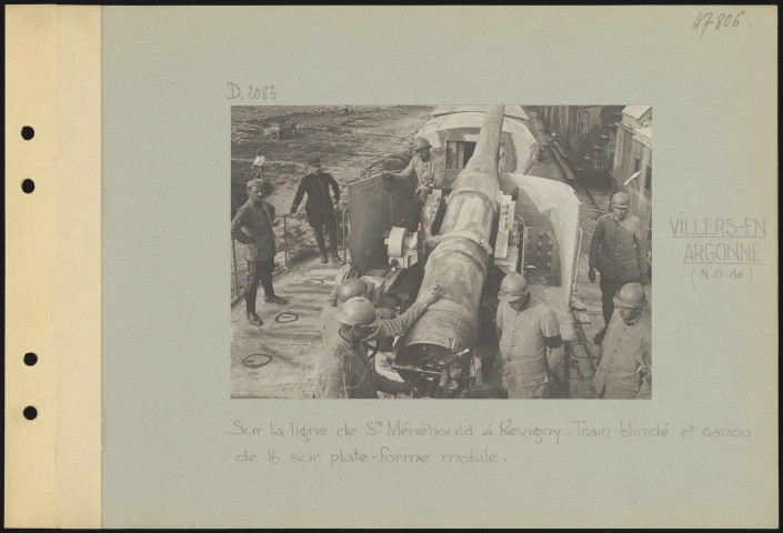 Villers-en-Argonne (nord-ouest de). Sur la ligne de Sainte-Menehould è Revigny. Train blindé et canon de 16 sur plate-forme mobile