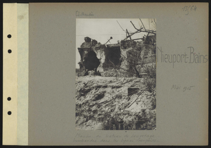 Nieuport-Bains. Maison du bateau de sauvetage bombardée dans les lignes françaises
