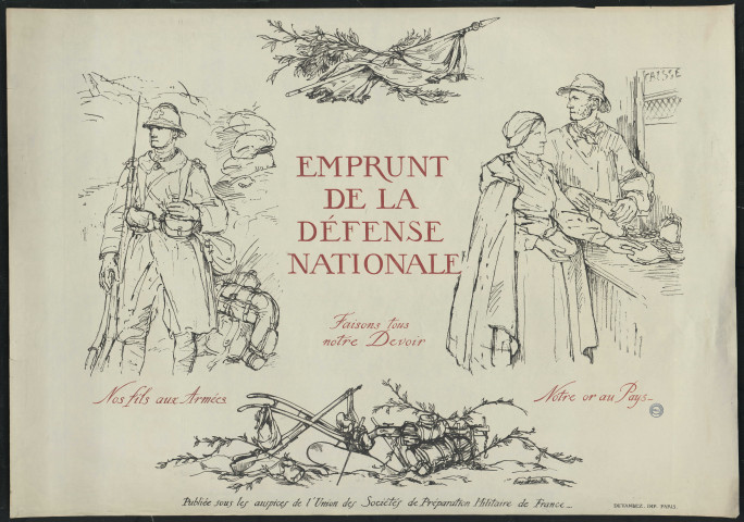 Emprunt de la Défense Nationale. Faisons tous notre devoir. Nos fils aux armées. Notre or au pays