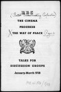 The cinema progress. The way of peace. Sous-Titre : Talks for discussion groups. January-March 1938