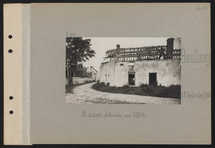 Bouillancy. Maison détruite en 1914