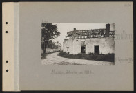 Bouillancy. Maison détruite en 1914