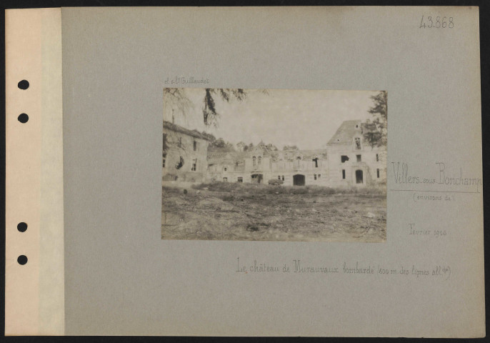 Villers-sous-Bonchamp (environs de). La château de Murauvaux bombardé (800 m des lignes allemandes)