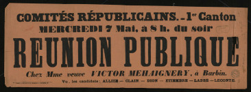 Comités républicains 1er Canton : Réunion publique chez Mme veuve Victor Mehaignery, à Barbin
