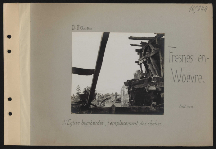 Fresnes-en-Woëvre. L'église bombardée ; l'emplacement des cloches
