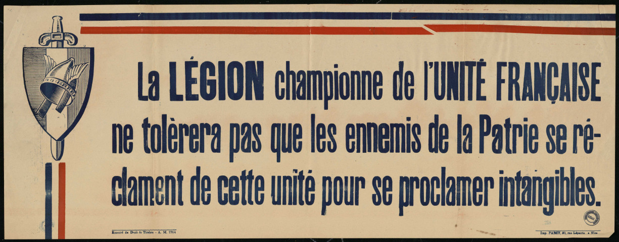 La Légion championne de l'unité française ne tolérera pas que les ennemis de la patrie se réclament de cette unité pour se proclamer intangibles.