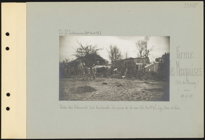 Ferme Les Marquises (nord-est de Prunay). Partie des bâtiments sud bombardés. Vue prise de la cour est. Au premier plan, à gauche, trou d'obus