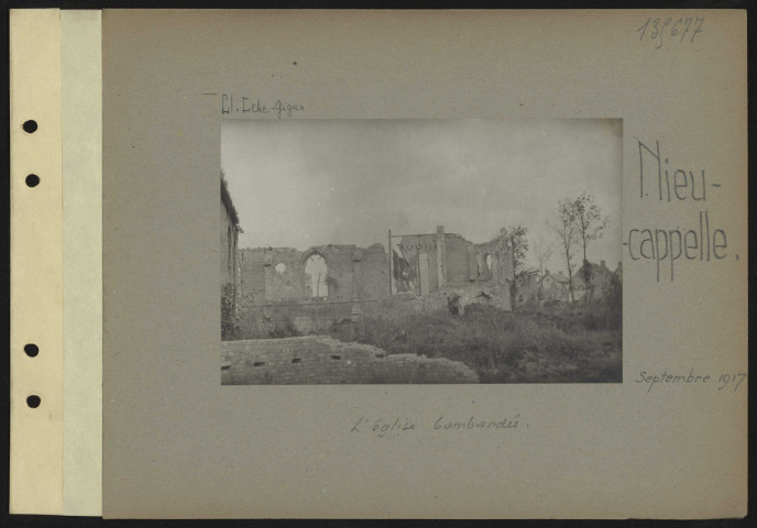Nieucappelle. L'église bombardée