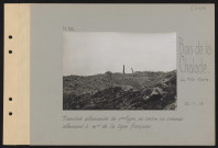 Bois de La Chalade, La Fille Morte. Tranchée allemande de première ligne ; au centre, un créneau allemand à 10 m de la ligne française