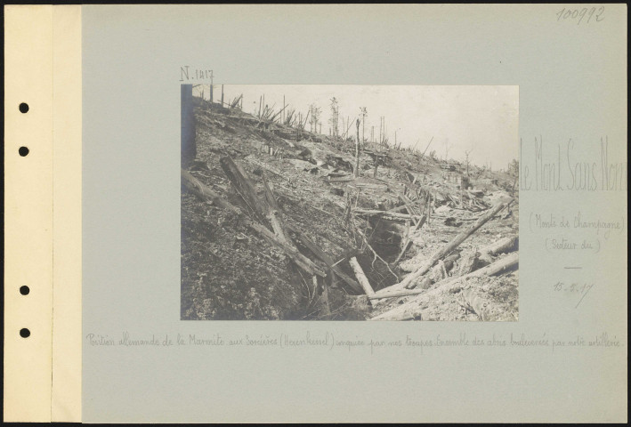 Le Mont Sans Nom (Monts de Champagne) (secteur du). Position allemande de la Marmite aux Sorcières (Hexenkessel) conquise par nos troupes. Ensemble des abris bouleversés par notre artillerie