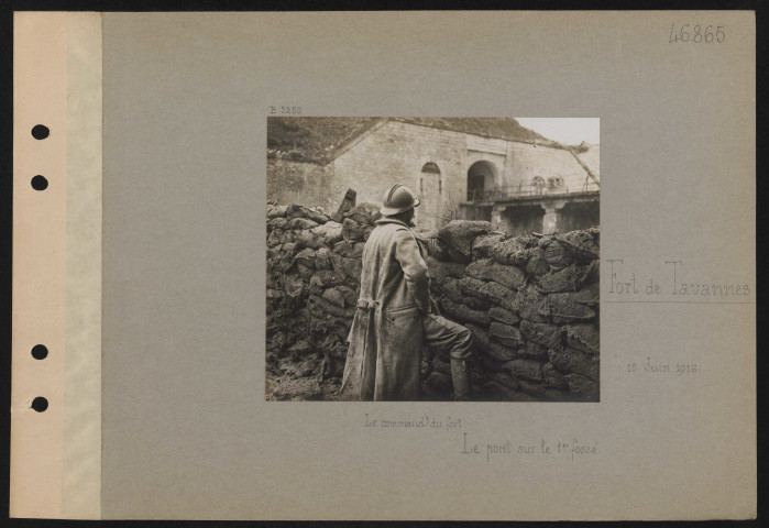 Fort de Tavannes. Le commandant du fort. Le pont sur le premier fossé