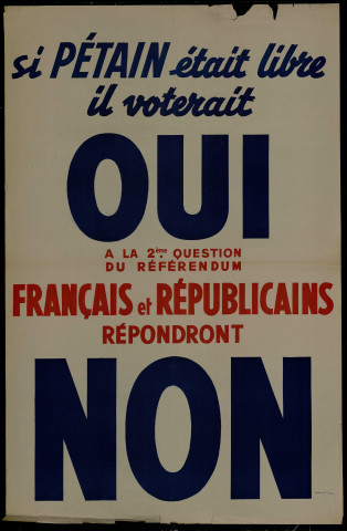 Si Pétain était libre il voterait Oui à la deuxième question du référendum : Français et Républicains répondront Non