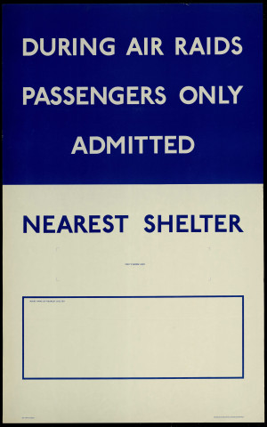 During air raids passengers only admitted : nearest shelter