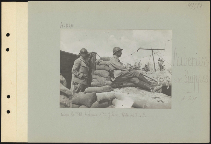 Aubérive-sur-Suippes. Dans le Petit Aubérive. Poste de commandement Julien. Poste de TSF