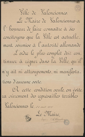 Le maire de Valenciennes a l'honneur de faire connaitre à ses concitoyens que la ville est actuellement soumise à l'autorité allemande