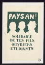 Paysan ! Solidaire de tes fils ouvriers étudiants