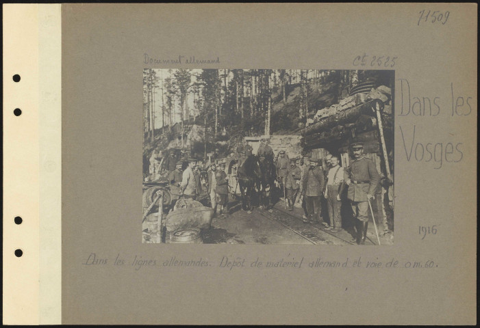 Dans les Vosges. Dans les lignes allemandes. Dépôt de matériel allemand et voie de 0 m 60