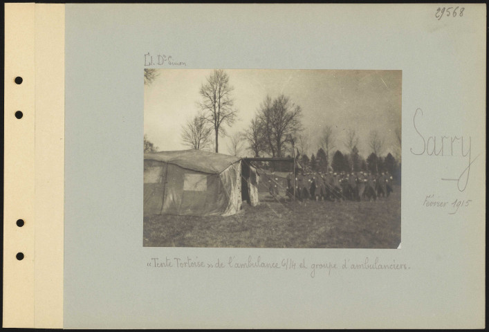 Sarry. "Tente Tortoise" de l'ambulance 6/14 et groupe d'ambulanciers