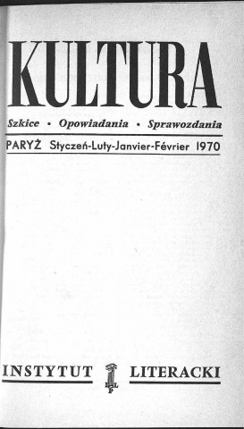 Kultura (1970, n°1 - n°12)  Sous-Titre : Szkice - Opowiadania - Sprawozdania  Autre titre : "La Culture". Revue mensuelle