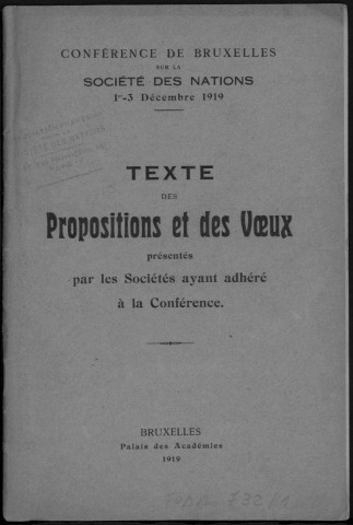 Conférence de Bruxelles sur la Société des Nations, 1er-3 décembre 1919. Sous-Titre : Texte des Propositions et des voeux présentés par les sociétés ayant adhéré à la Conférence