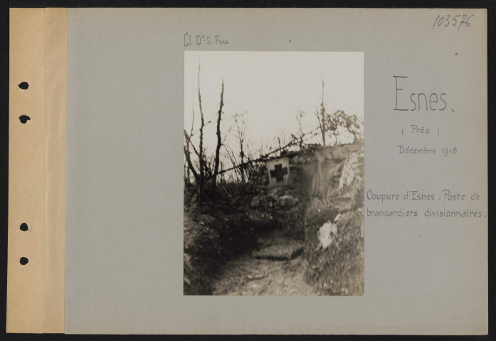 Esnes (près). Coupure d'Esnes. Poste de brancardiers divisionnaires