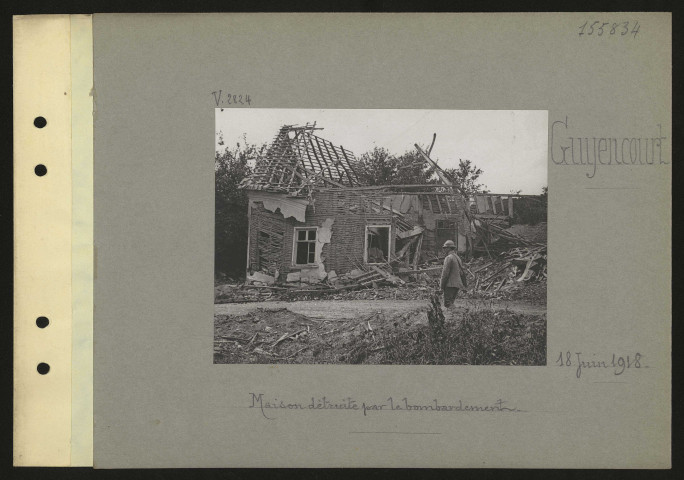Guyencourt. Maison détruite par le bombardement