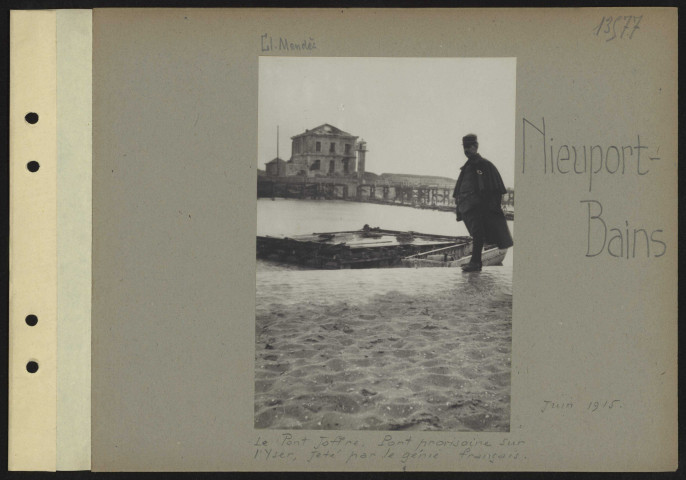Nieuport-Bains. Le pont Joffre. Pont provisoire sur l'Yser, jeté par le génie français