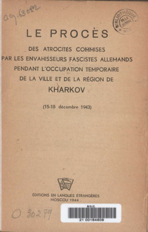 Le Procès des atrocités commises par les envahisseurs fascistes allemands pendant l'Occupation temporaire de la ville et de la région de Kharkov [15-18 décembre 1943]